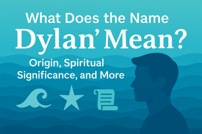 What Does the Name "Dylan" Mean?